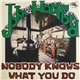 John Hartford - Nobody Knows What You Do