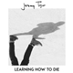 Jeremy Tozer - Learning How To Die